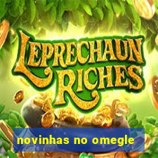 novinhas no omegle