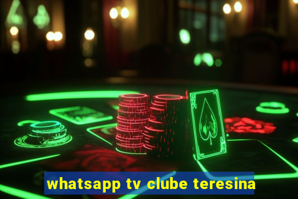 whatsapp tv clube teresina