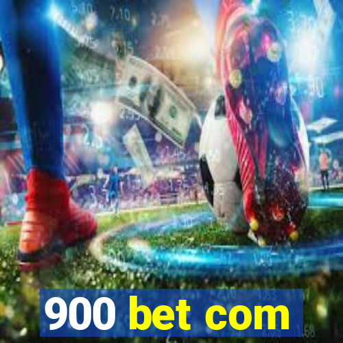 900 bet com