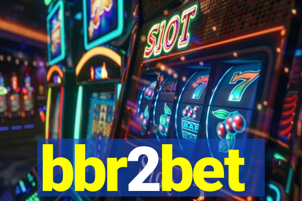 bbr2bet