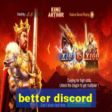 better discord