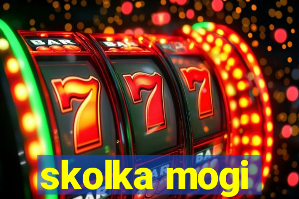 skolka mogi