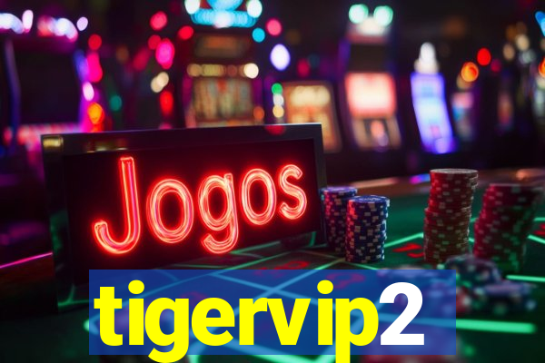 tigervip2