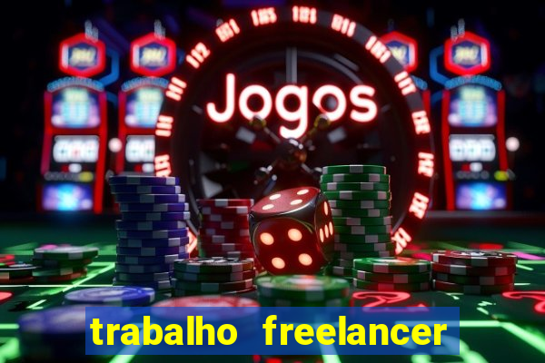 trabalho freelancer online digitador