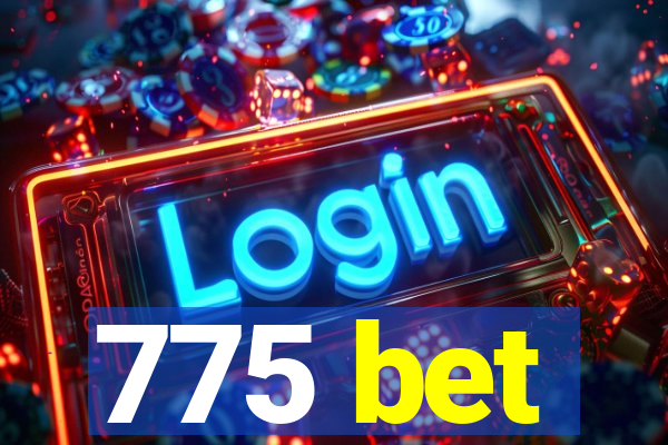 775 bet