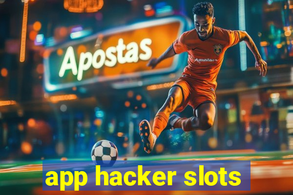 app hacker slots