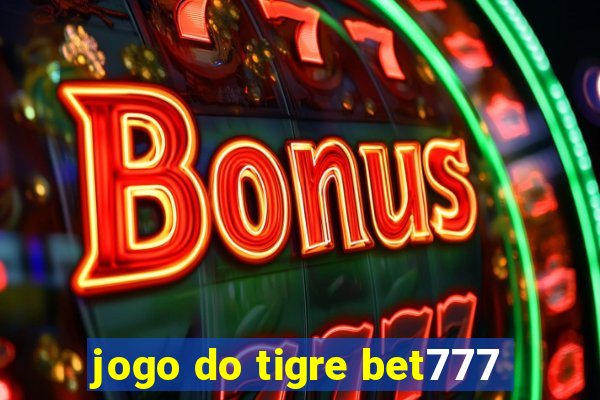 jogo do tigre bet777