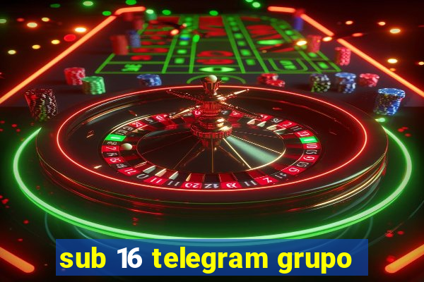 sub 16 telegram grupo