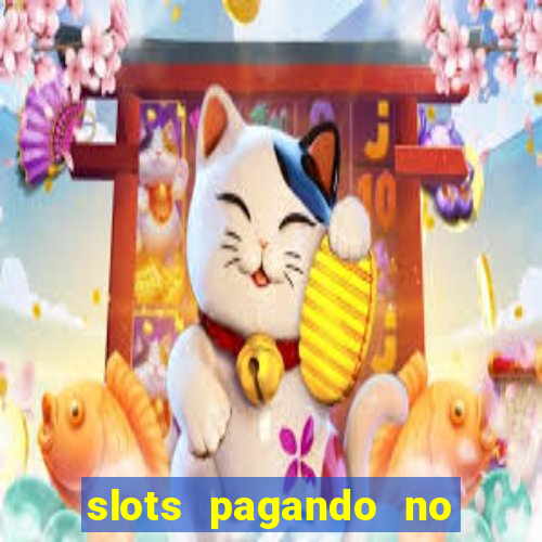 slots pagando no cadastro saque free 2024