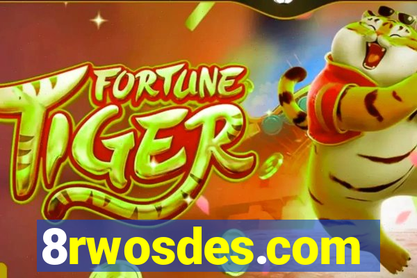 8rwosdes.com