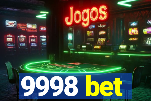 9998 bet