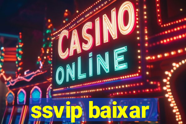 ssvip baixar