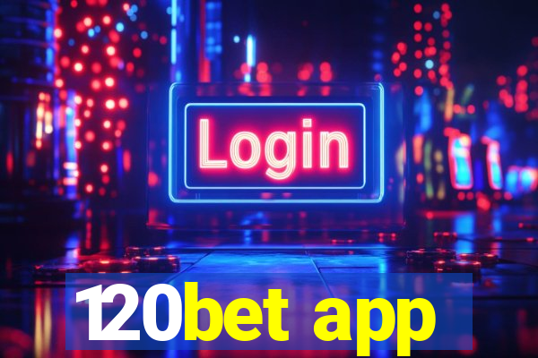 120bet app