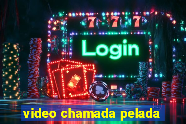 video chamada pelada