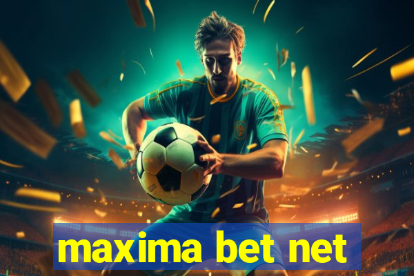 maxima bet net