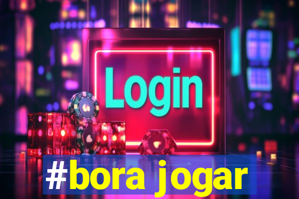 #bora jogar