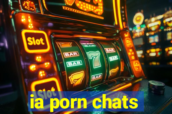 ia porn chats