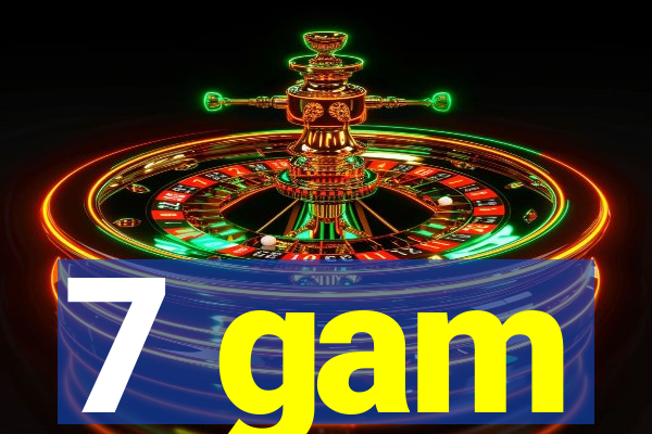 7 gam