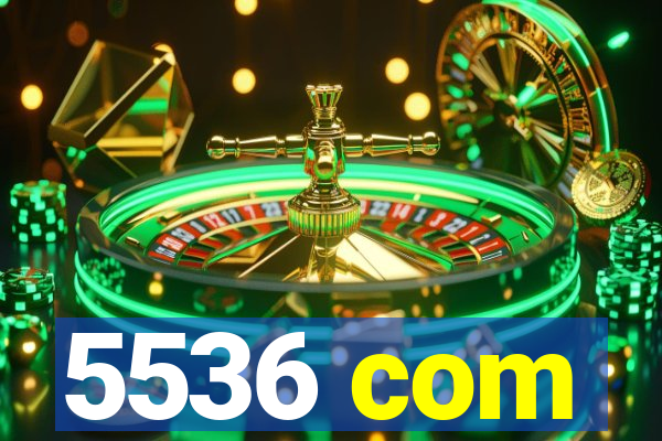 5536 com