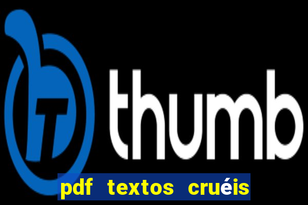 pdf textos cruéis demais para serem lidos rapidamente