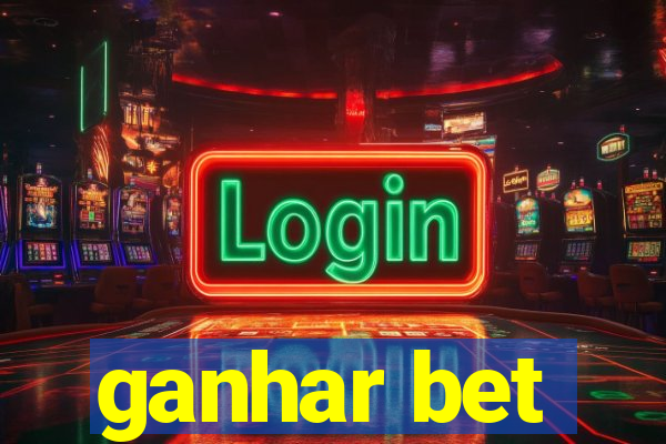 ganhar bet