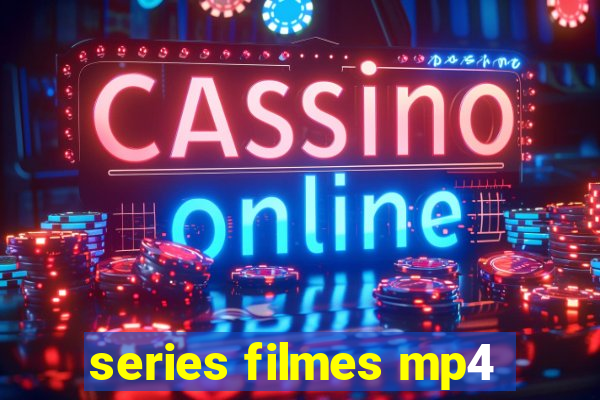series filmes mp4