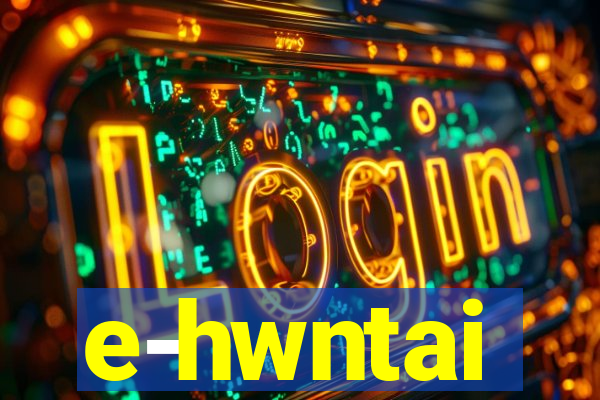 e-hwntai