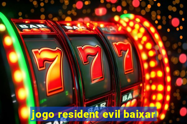 jogo resident evil baixar