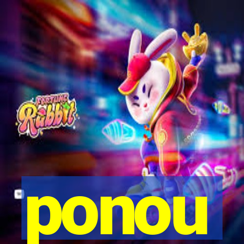 ponou