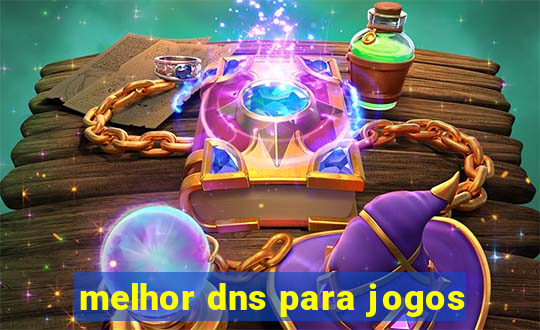 melhor dns para jogos