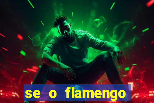 se o flamengo perder hoje o que acontece