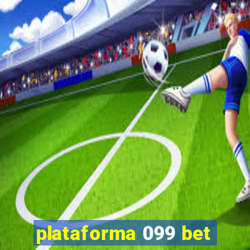 plataforma 099 bet