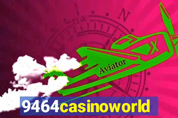 9464casinoworld