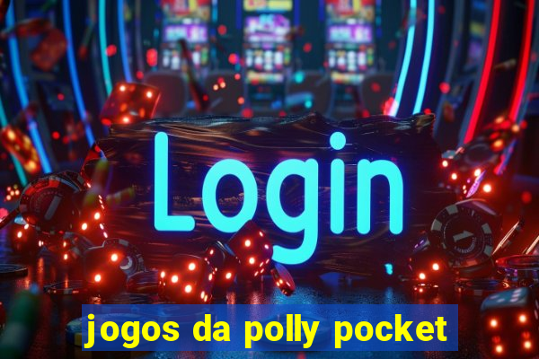 jogos da polly pocket
