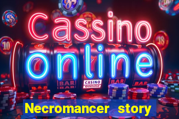 Necromancer story mod apk (unlimited skill points