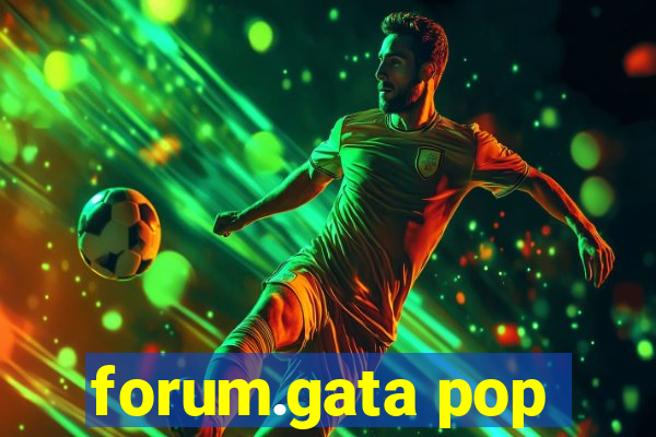forum.gata pop