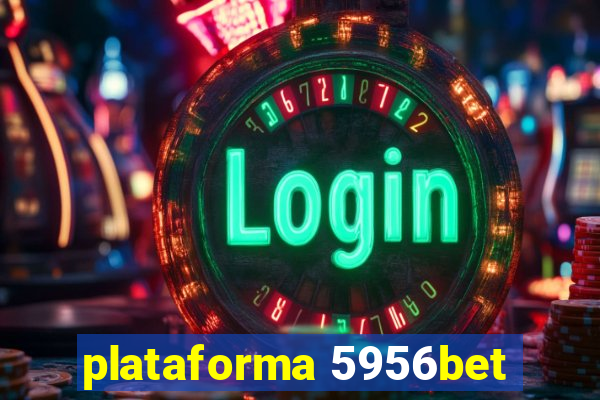 plataforma 5956bet