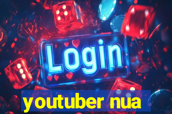 youtuber nua