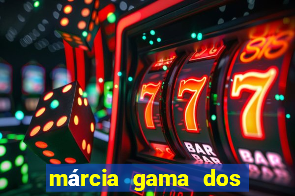 márcia gama dos santos nepomuceno