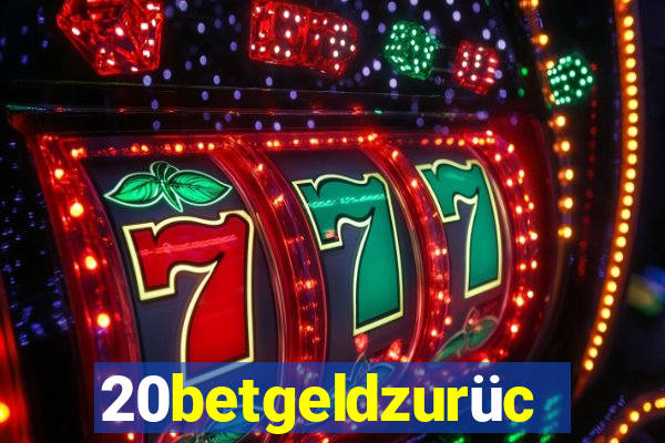 20betgeldzurück