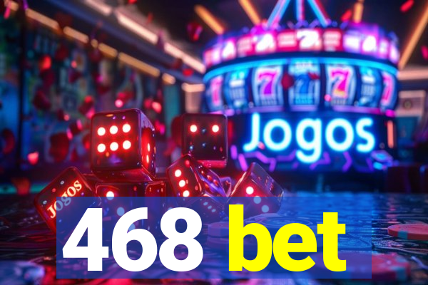 468 bet
