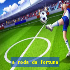 a roda da fortuna o que ele sente por mim