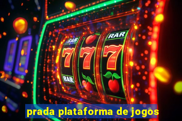prada plataforma de jogos