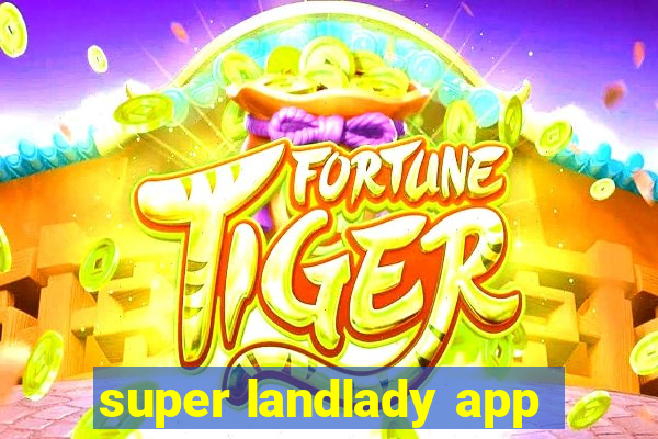 super landlady app