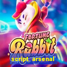 script arsenal pastebin aimbot