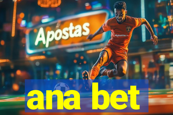 ana bet