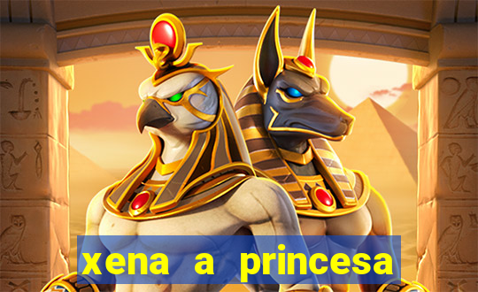 xena a princesa guerreira online
