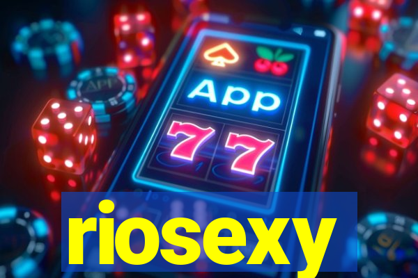 riosexy