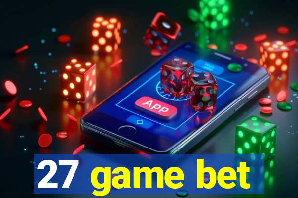 27 game bet