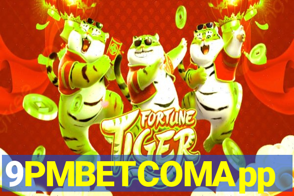 9PMBETCOMApp